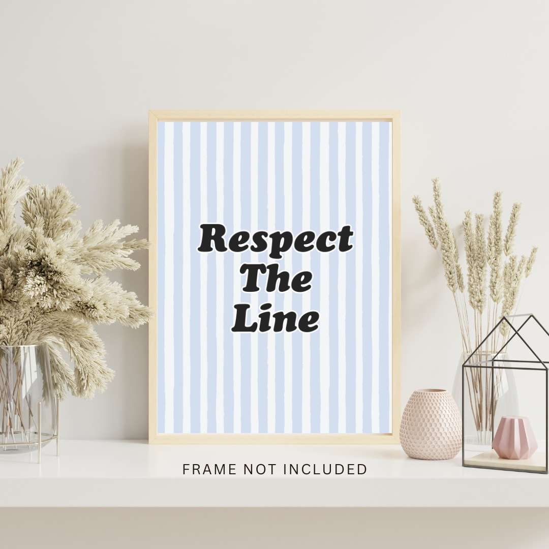 Respect The Line | 8x10 Matte Print