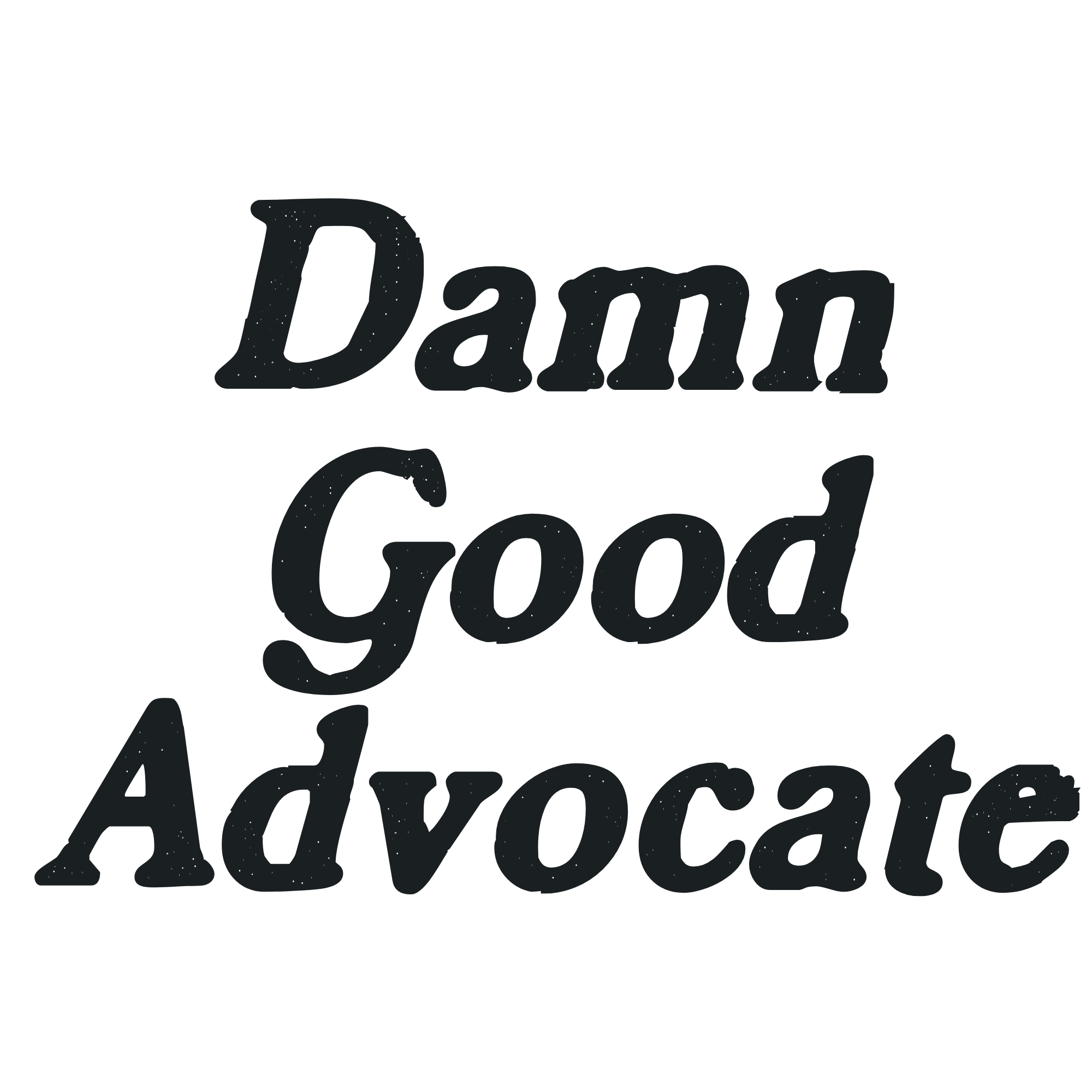 Damn Good Advocate