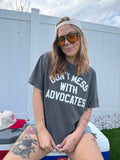 Unisex "Don't Mess With Advocates" T-Shirt